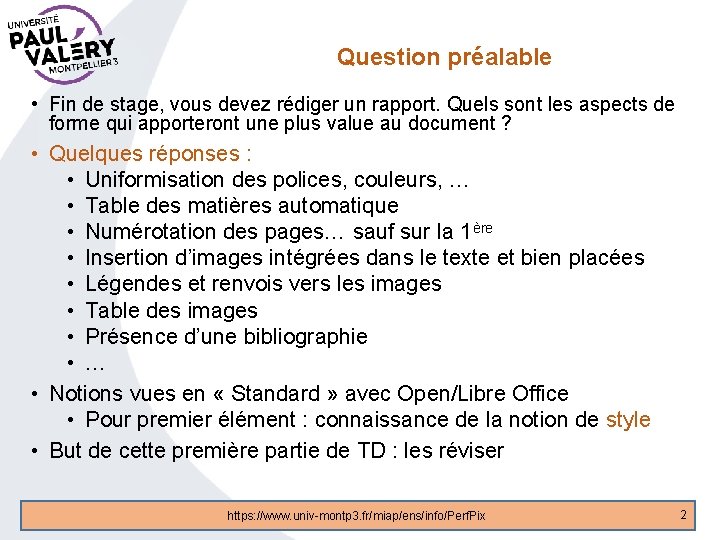 Question préalable • Fin de stage, vous devez rédiger un rapport. Quels sont les