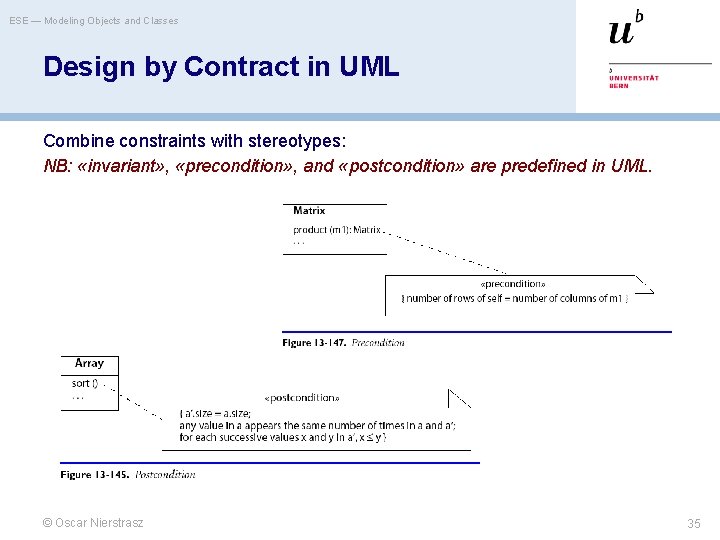 ESE — Modeling Objects and Classes Design by Contract in UML Combine constraints with