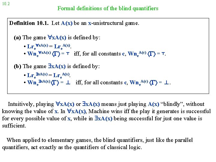 10. 2 Formal definitions of the blind quantifiers Definition 10. 1. Let A(x) be