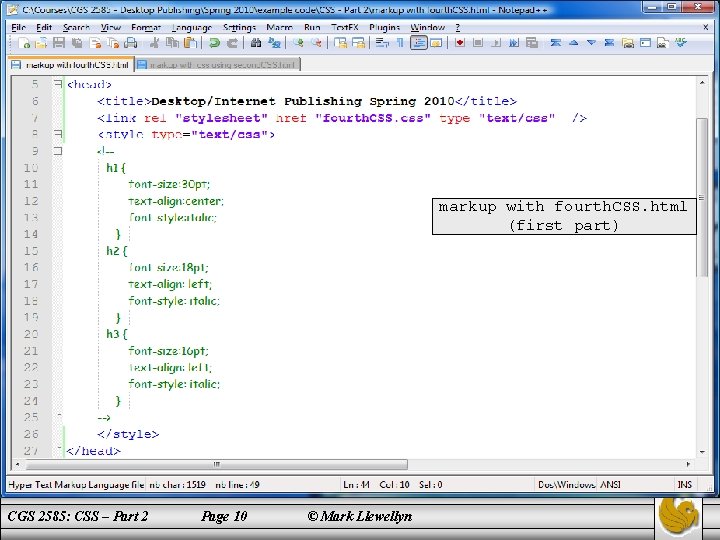 markup with fourth. CSS. html (first part) CGS 2585: CSS – Part 2 Page