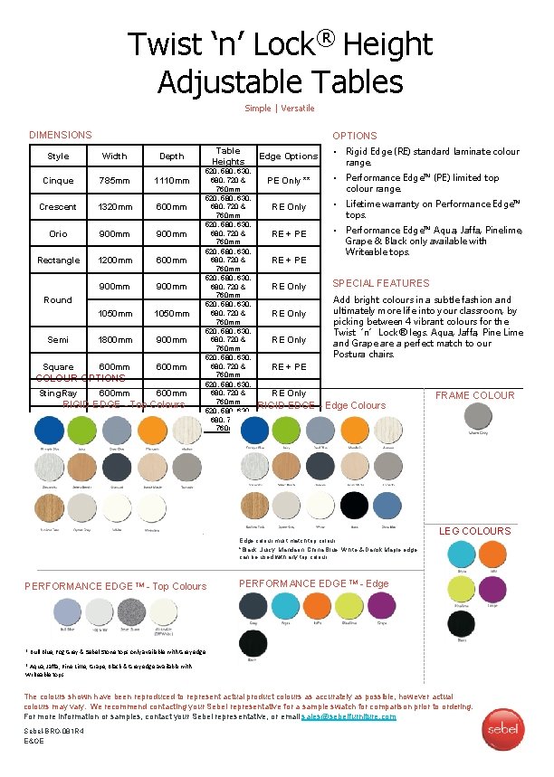 Twist ‘n’ Lock® Height Adjustable Tables Simple | Versatile DIMENSIONS OPTIONS Style Width Depth