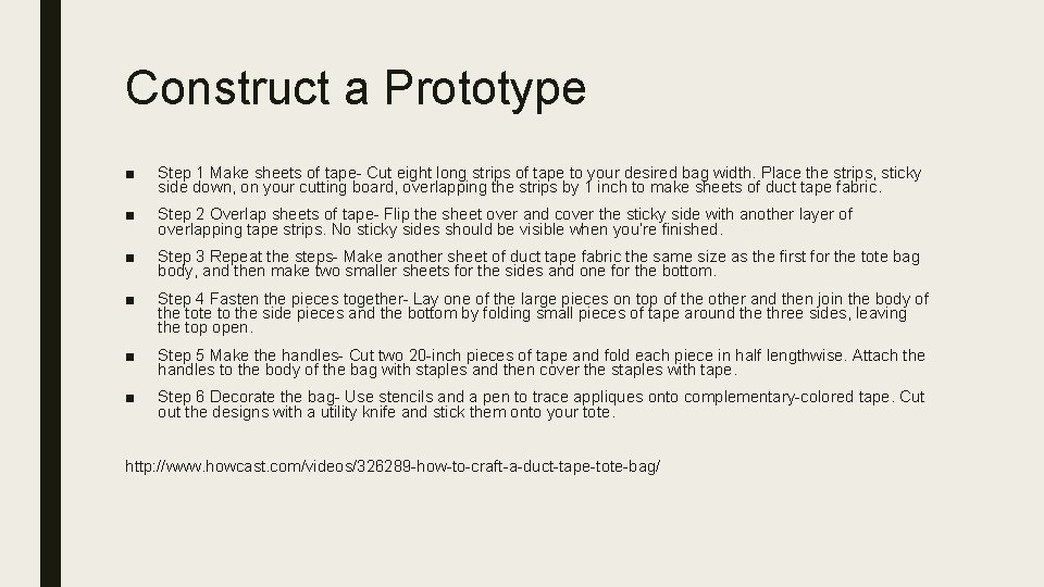 Construct a Prototype ■ Step 1 Make sheets of tape- Cut eight long strips