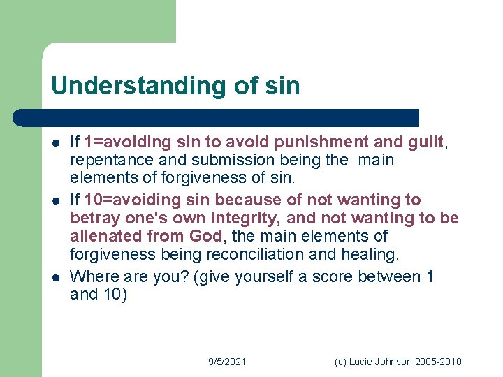 Understanding of sin l l l If 1=avoiding sin to avoid punishment and guilt,