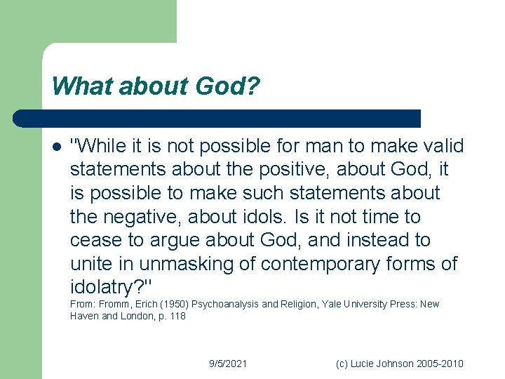 What about God? l "While it is not possible for man to make valid