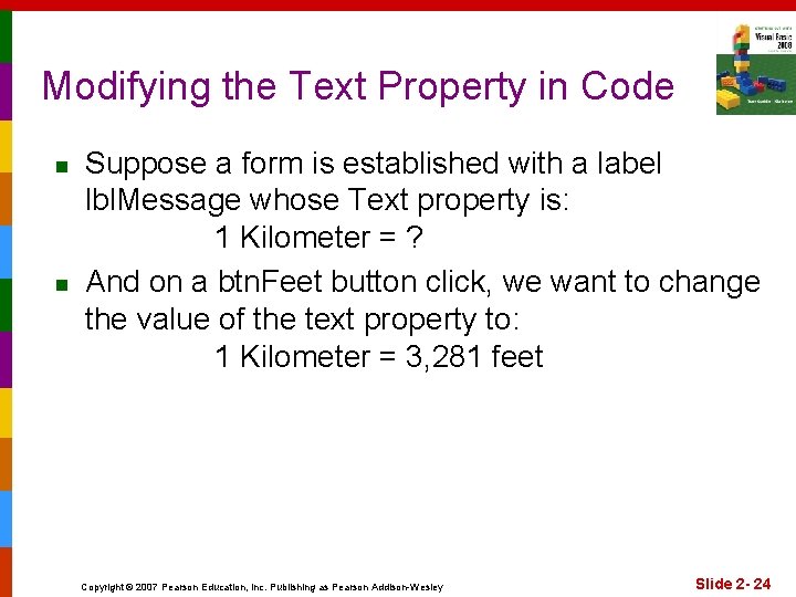 Modifying the Text Property in Code n n Suppose a form is established with
