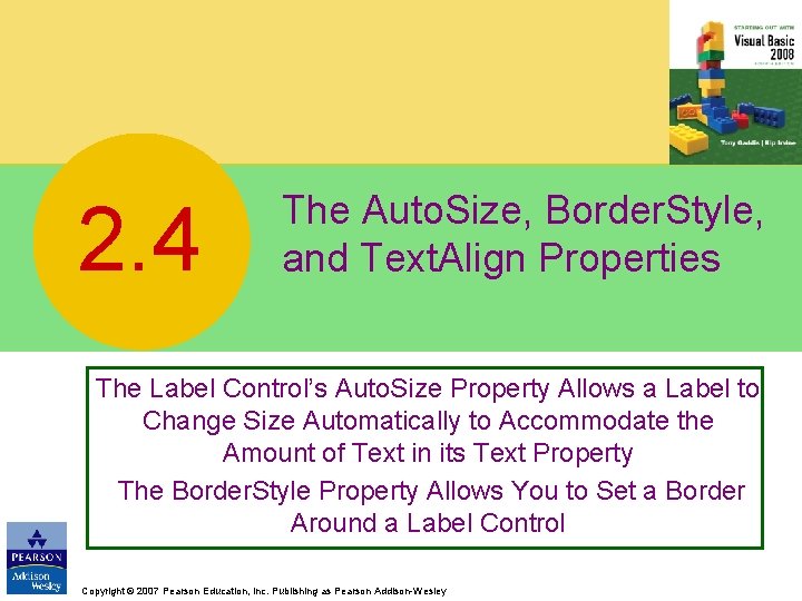 2. 4 The Auto. Size, Border. Style, and Text. Align Properties The Label Control’s