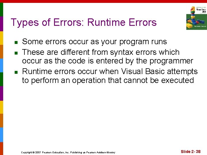 Types of Errors: Runtime Errors n n n Some errors occur as your program