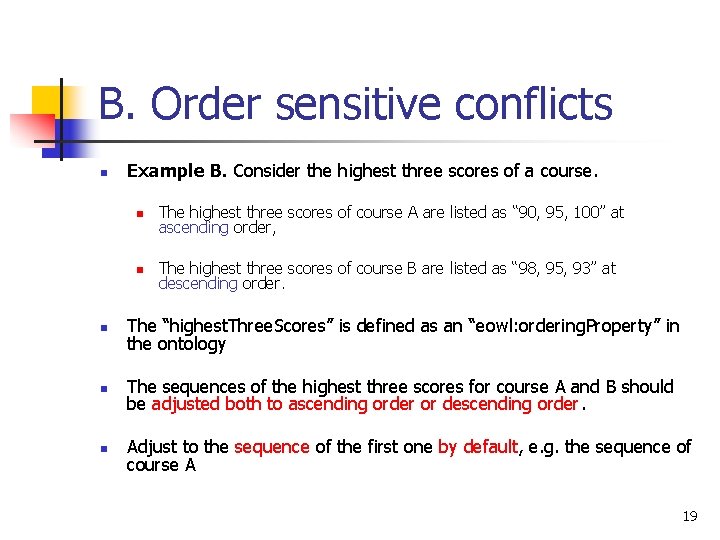 B. Order sensitive conflicts n Example B. Consider the highest three scores of a B. Order sensitive conflicts n Example B. Consider the highest three scores of a