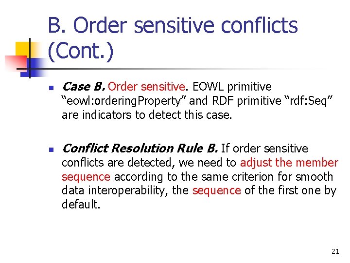 B. Order sensitive conflicts (Cont. ) n Case B. Order sensitive. EOWL primitive “eowl: B. Order sensitive conflicts (Cont. ) n Case B. Order sensitive. EOWL primitive “eowl:
