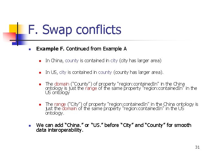 F. Swap conflicts n Example F. Continued from Example A n In China, county F. Swap conflicts n Example F. Continued from Example A n In China, county