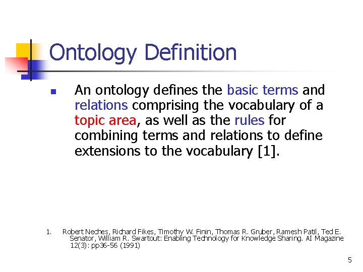 Ontology Definition n 1. An ontology defines the basic terms and relations comprising the Ontology Definition n 1. An ontology defines the basic terms and relations comprising the