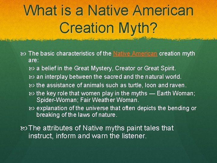 What is a Native American Creation Myth? The basic characteristics of the Native American