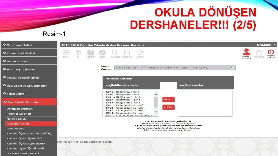 Resim-1 OKULA DÖNÜŞEN DERSHANELER!!! (2/5) 