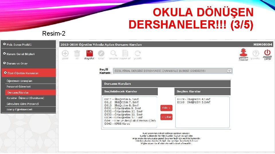 Resim-2 OKULA DÖNÜŞEN DERSHANELER!!! (3/5) 