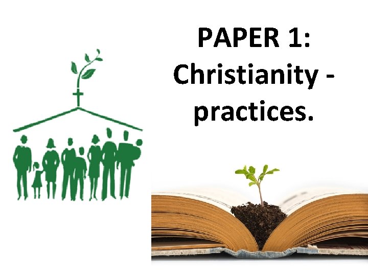 PAPER 1: Christianity practices. 