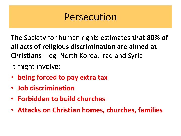 Persecution The Society for human rights estimates that 80% of all acts of religious