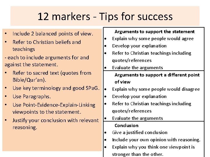 12 markers - Tips for success • Include 2 balanced points of view. •