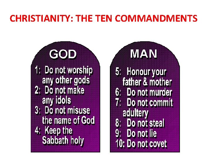 CHRISTIANITY: THE TEN COMMANDMENTS 