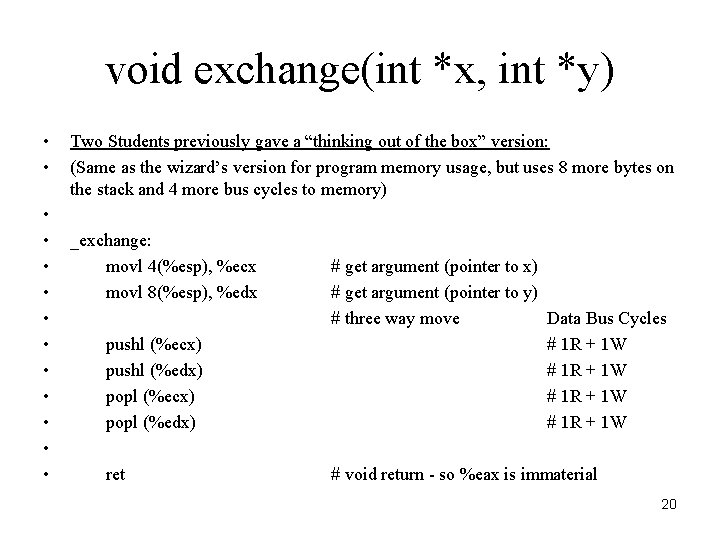 void exchange(int *x, int *y) • • • • Two Students previously gave a