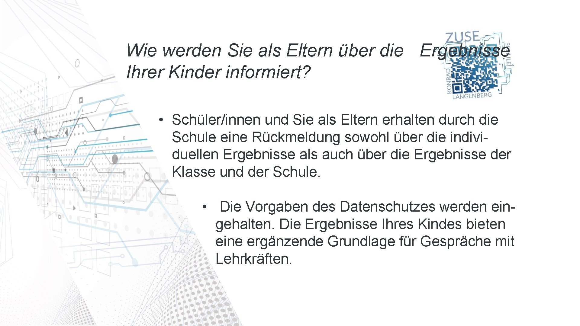 16 Wie werden Sie als Eltern über die Ergebnisse Ihrer Kinder informiert? • Schüler/innen