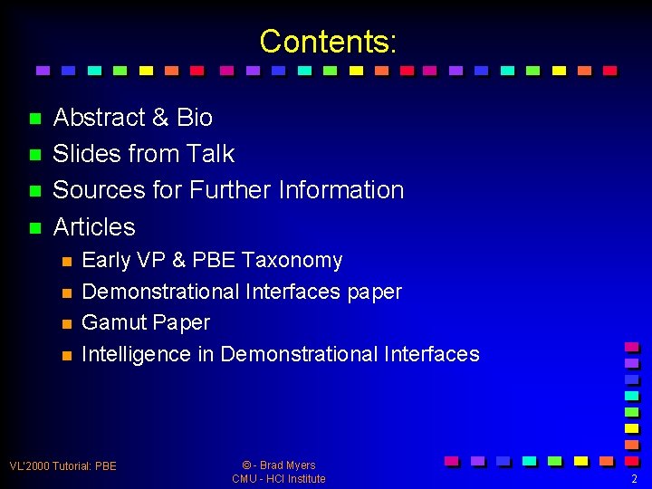 Contents: n n Abstract & Bio Slides from Talk Sources for Further Information Articles