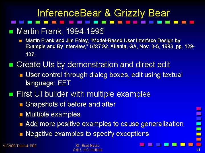 Inference. Bear & Grizzly Bear n Martin Frank, 1994 -1996 n Martin Frank and