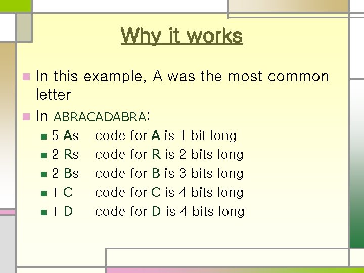 Why it works In this example, A was the most common letter n In Why it works In this example, A was the most common letter n In