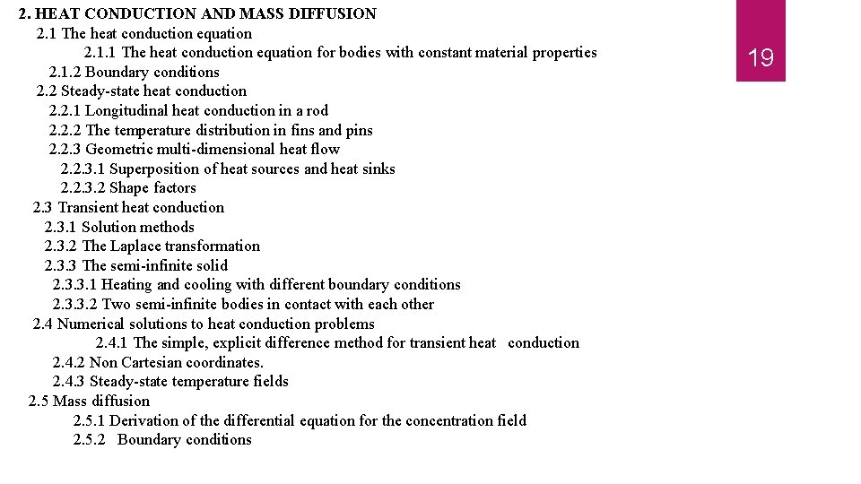 2. HEAT CONDUCTION AND MASS DIFFUSION 2. 1 The heat conduction equation 2. 1.