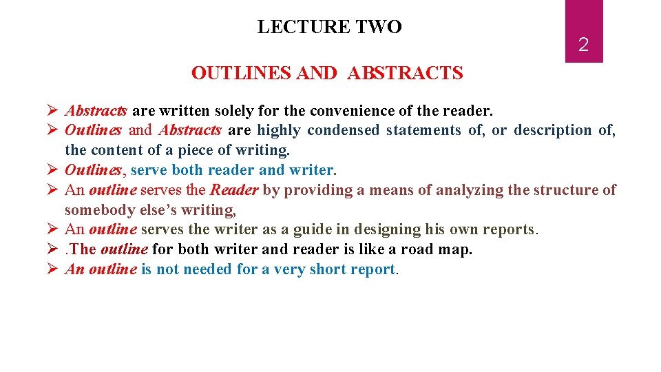 LECTURE TWO 2 OUTLINES AND ABSTRACTS Abstracts are written solely for the convenience of