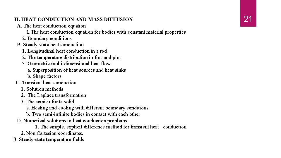 II. HEAT CONDUCTION AND MASS DIFFUSION A. The heat conduction equation 1. The heat