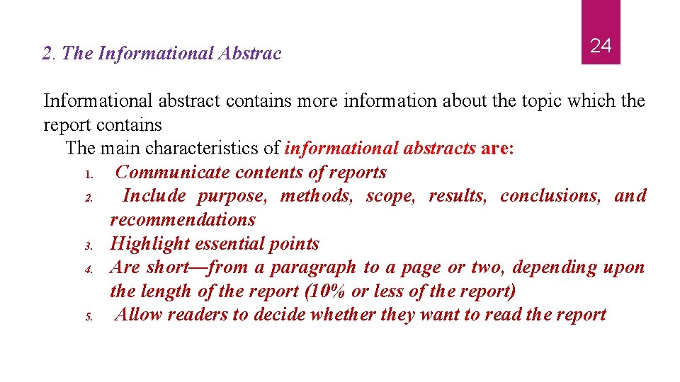 2. The Informational Abstrac 24 Informational abstract contains more information about the topic which