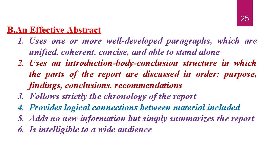 25 B. An Effective Abstract 1. Uses one or more well-developed paragraphs, which are