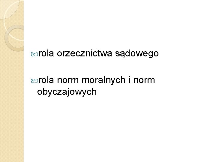  rola orzecznictwa sądowego norm moralnych i norm obyczajowych 