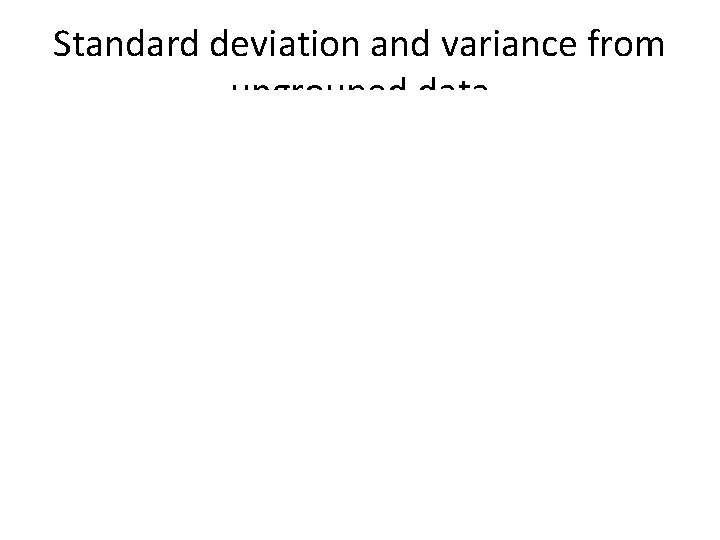 Standard deviation and variance from ungrouped data 