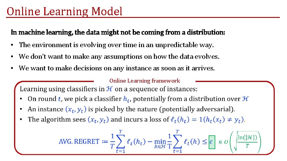 Online Learning Model In machine learning, the data might not be coming from a Online Learning Model In machine learning, the data might not be coming from a