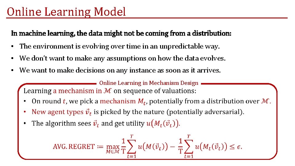 Online Learning Model In machine learning, the data might not be coming from a Online Learning Model In machine learning, the data might not be coming from a