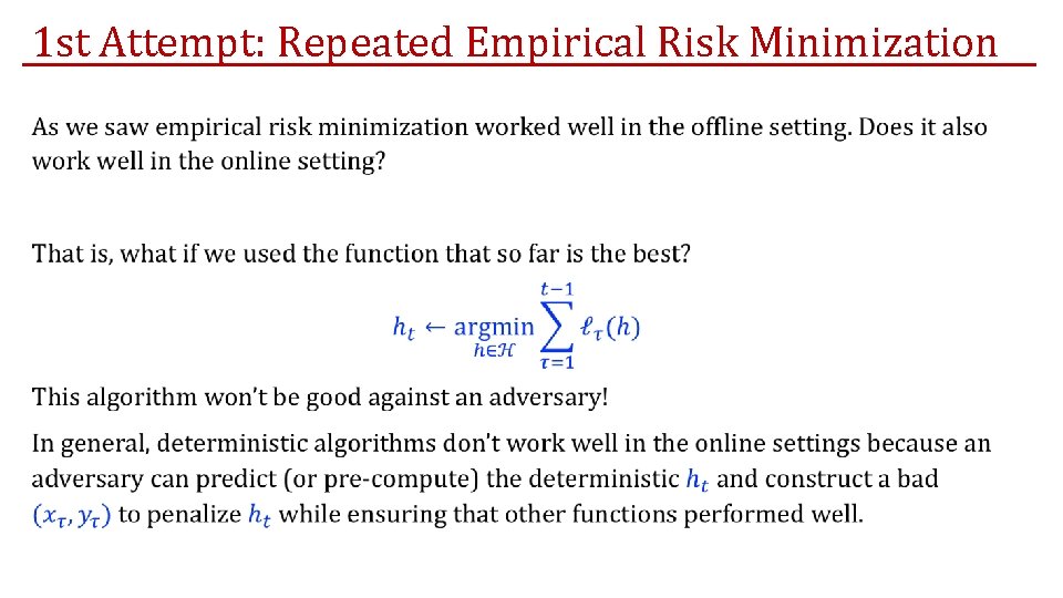 1 st Attempt: Repeated Empirical Risk Minimization • 1 st Attempt: Repeated Empirical Risk Minimization •