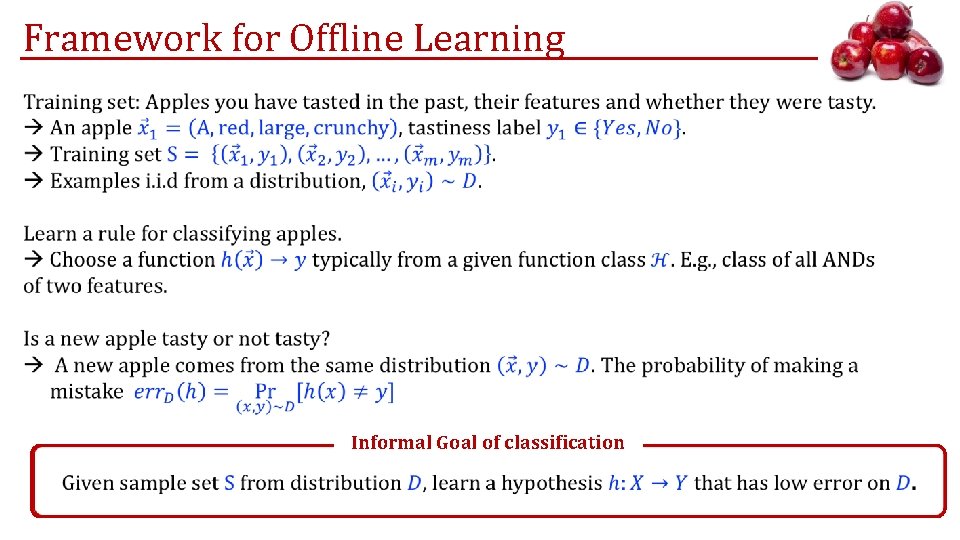 Framework for Offline Learning Informal Goal of classification Framework for Offline Learning Informal Goal of classification