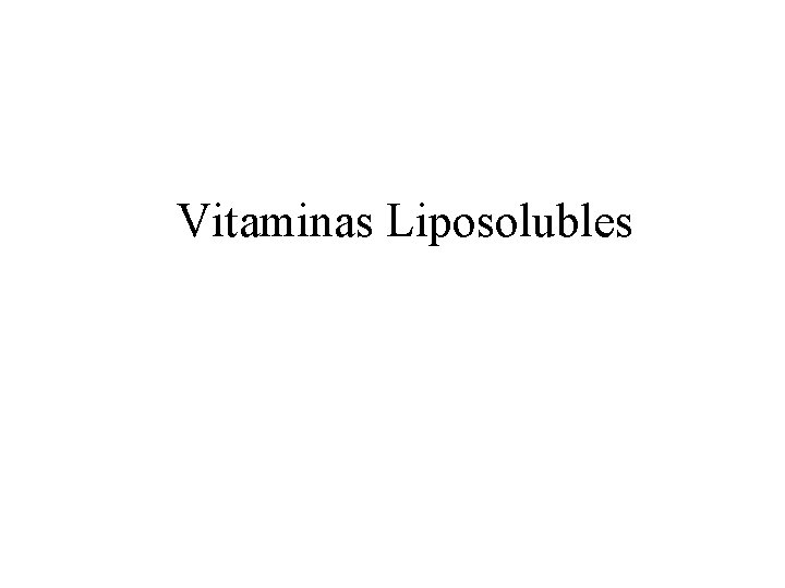 Vitaminas Liposolubles 