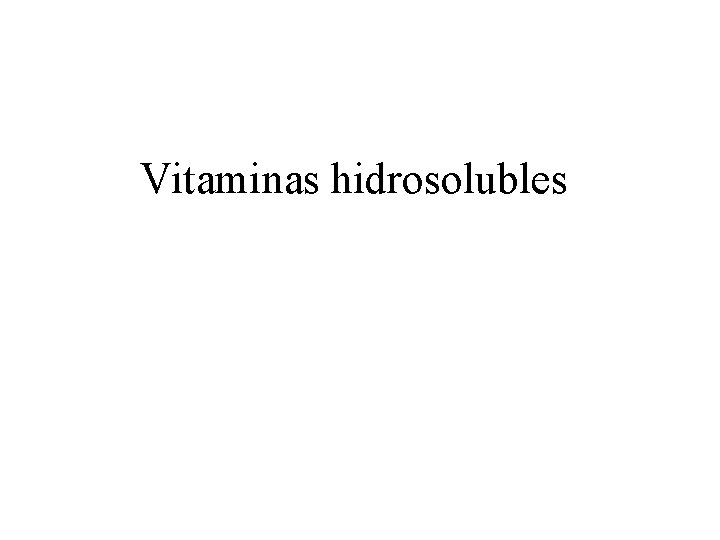 Vitaminas hidrosolubles 