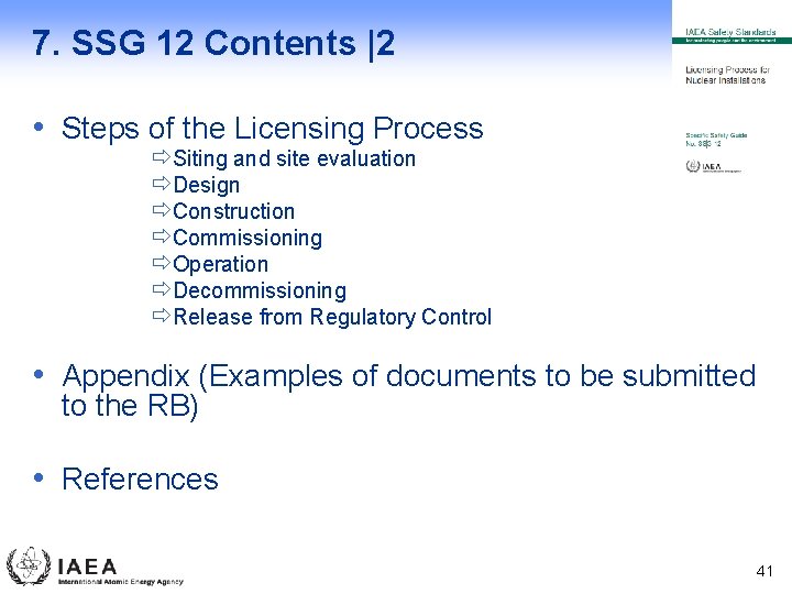 7. SSG 12 Contents |2 • Steps of the Licensing Process ðSiting and site