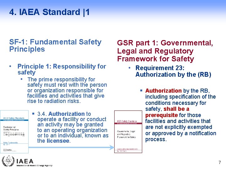 4. IAEA Standard |1 SF-1: Fundamental Safety Principles • Principle 1: Responsibility for safety
