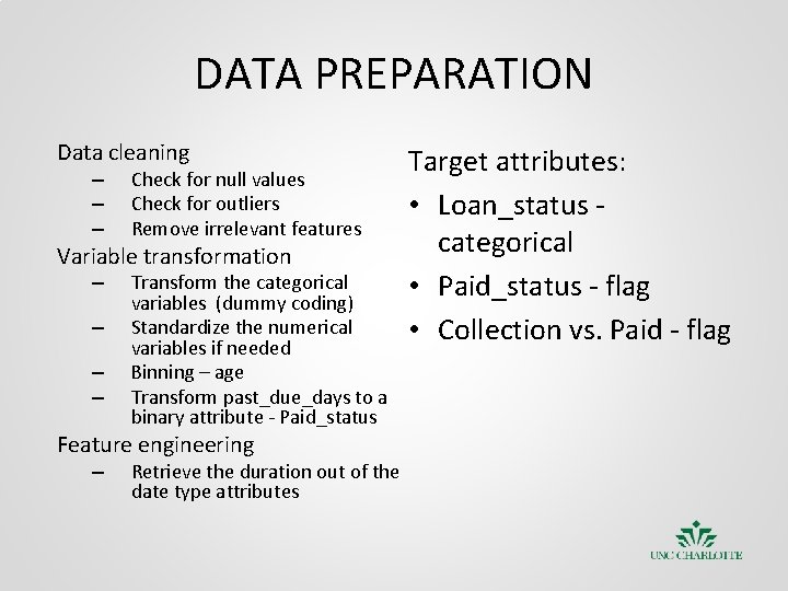 DATA PREPARATION Data cleaning – – – Check for null values Check for outliers