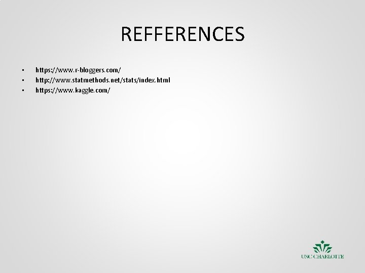 REFFERENCES • • • https: //www. r-bloggers. com/ http: //www. statmethods. net/stats/index. html https: