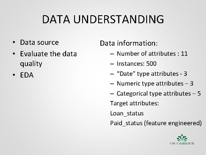 DATA UNDERSTANDING • Data source • Evaluate the data quality • EDA Data information: