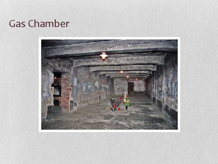 Gas Chamber 