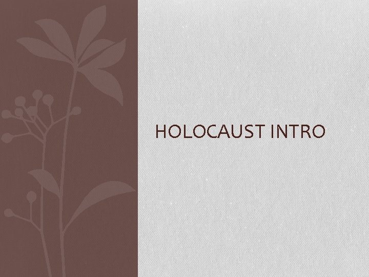 HOLOCAUST INTRO 