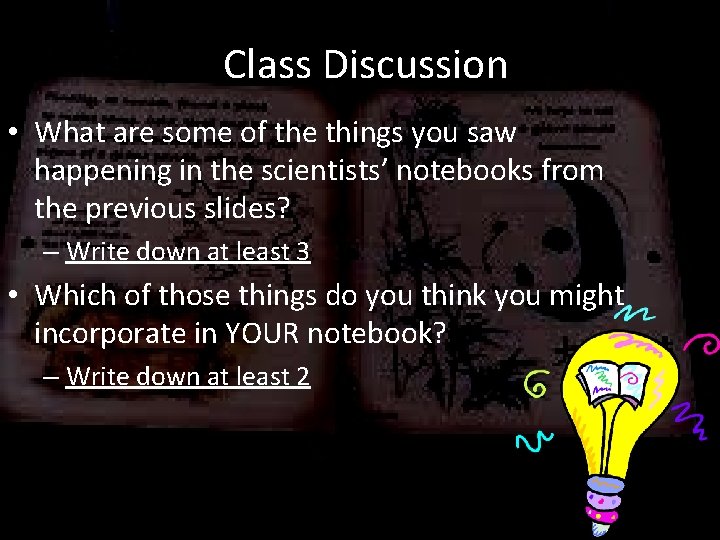 Class Discussion • What are some of the things you saw happening in the