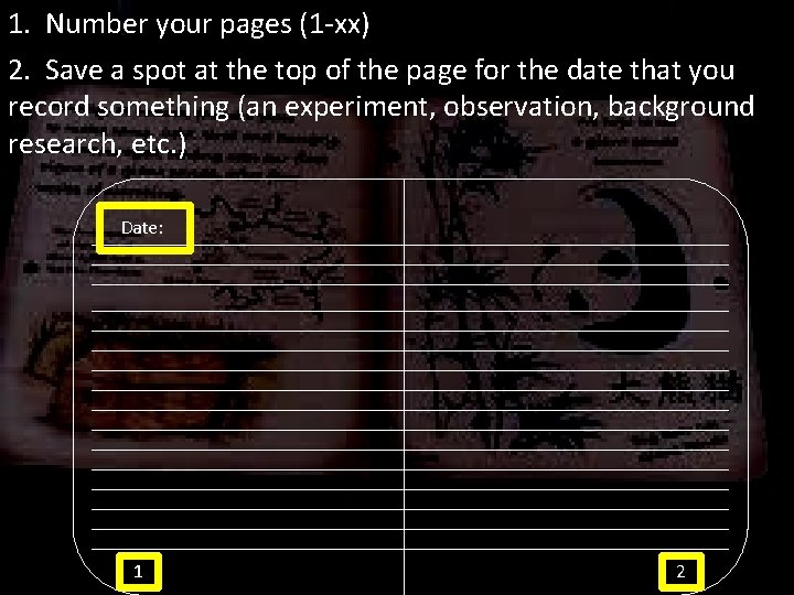 1. Number your pages (1 -xx) 2. Save a spot at the top of