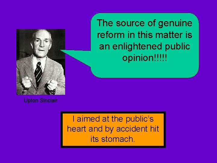 The source of genuine reform in this matter is an enlightened public opinion!!!!! Upton